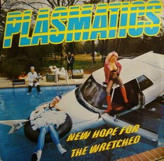 Виниловая пластинка Plasmatics - New hope for the wretched /NL/