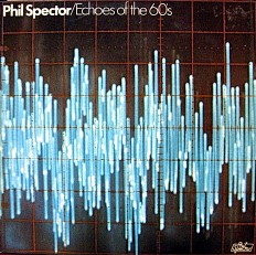 Виниловая пластинка Phil Spector - Echoes of the 60s /En/