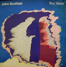 Виниловая пластинка John Scofield - Blue Matter /US/