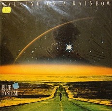 Blue System - Walking on a rainbow /G/