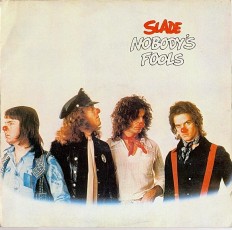 Slade - Nobody's Fools /En/ insert