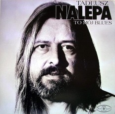 Виниловая пластинка Tadeusz Nalepa - To Mój Blues /PL/ 2lp