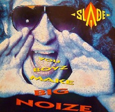 Виниловая пластинка Slade - You boyz make big noize /G/