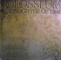 Виниловая пластинка Colosseum - Daughter of time /G/