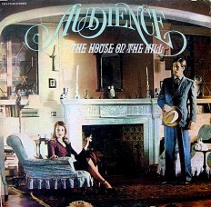 Виниловая пластинка Audience - The House On The Hill /US/