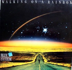 Виниловая пластинка Blue System - Walking on rainbow /Dn/