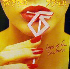 Twisted Sister - Love is for suckers /G/