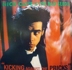 Виниловая пластинка Nick Cave - Kicking against the pricks /En/