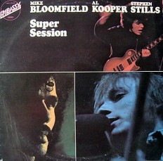 Bloomfield Kooper Stills - Super session /G/