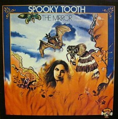 Spooky Tooth - Mirror /Por/