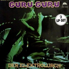 Виниловая пластинка Guru Guru - Der Elektrolurch  /G/ 2LP