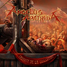 Angelus Apatrida - Cabaret De La Guillotine /EU/