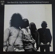 Виниловая пластинка Big Brother And The Holding Company - How Hard It Is /US/