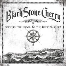 Виниловая пластинка Black Stone Cherry - Between The Devil & The Deep Blue Sea /EU/