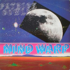 Виниловая пластинка Patrick Cowley - Mind warp /G/