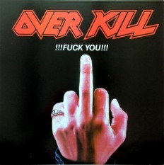 Виниловая пластинка Overkill - Fuck You!!!  /En/