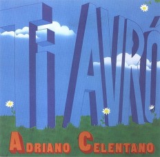 Виниловая пластинка Adriano Celentano - Ti Avrò /G/