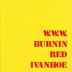 Виниловая пластинка Burnin Red Ivanhoe - W.W.W. /EU/