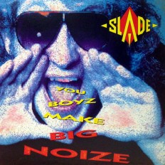Виниловая пластинка Slade - You Boyz Make Big Noize  /US/