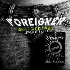Виниловая пластинка Foreigner - Can't Slow Down...When It's Live! /G/ 2LP