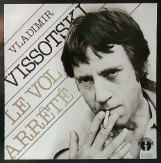 Виниловая пластинка Vladimir Vissotski - Le Vol Arrêté /Fr/