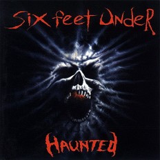 Виниловая пластинка Six Feet Under - Haunted /G/